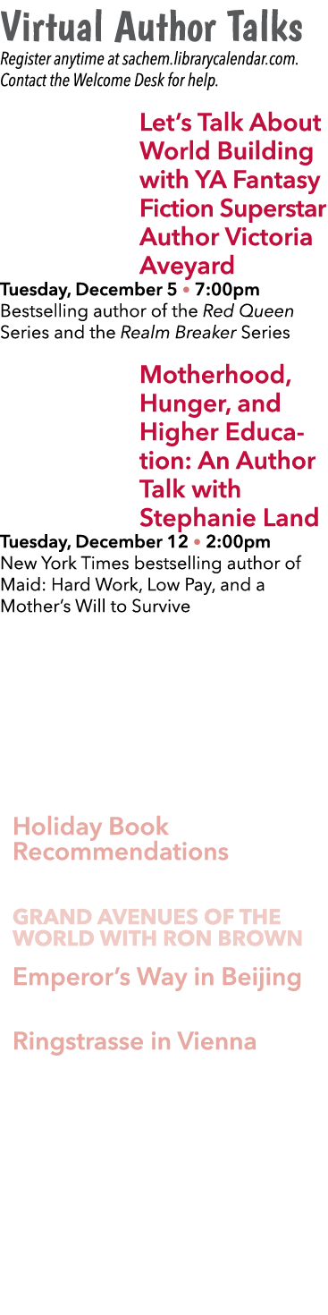 Virtual Author Talks Register anytime at sachem.librarycalendar.com. Contact the Welcome Desk for help. Let’s Talk Ab...