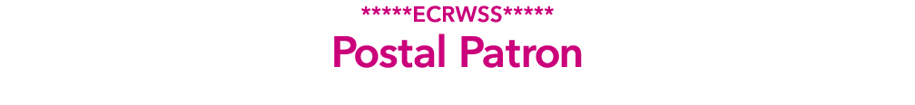 *****ECRWSS***** Postal Patron