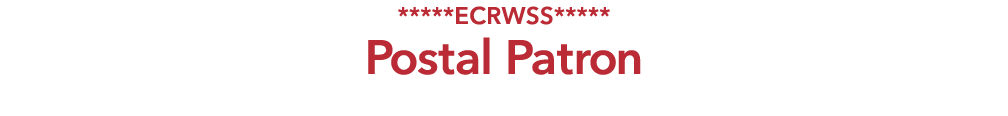 *****ECRWSS***** Postal Patron