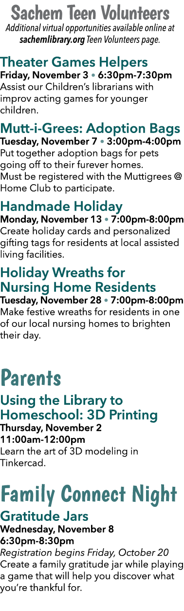 Sachem Teen Volunteers Additional virtual opportunities available online at sachemlibrary.org Teen Volunteers page. T...