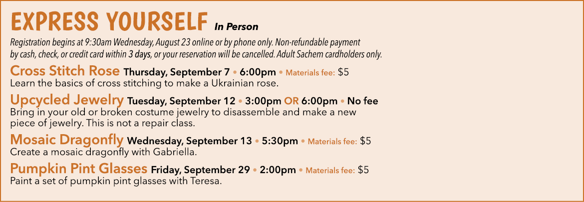 Express Yourself In Person Registration begins at 9:30am Wednesday, August 23 online or by phone only. Non refundable...