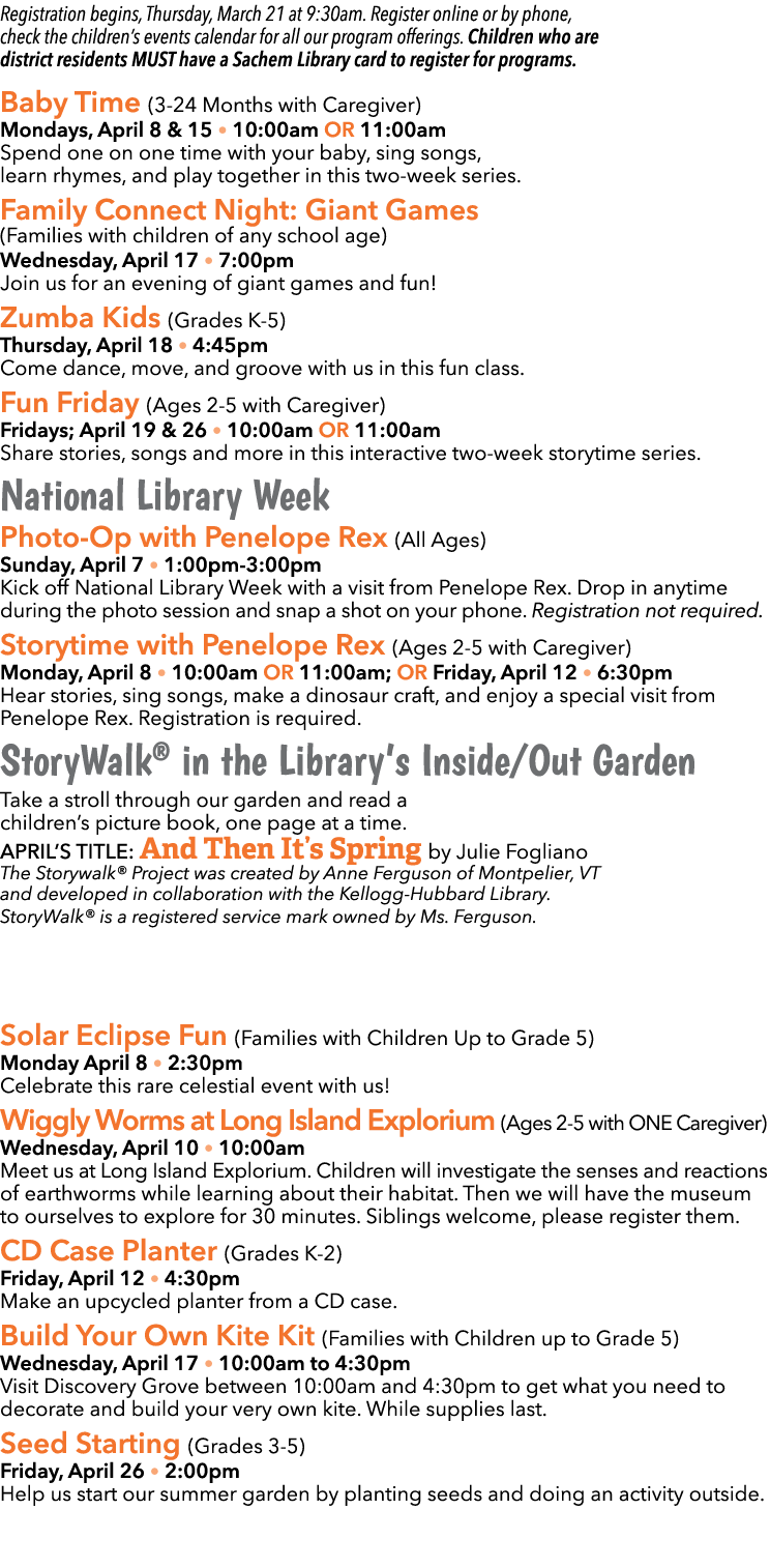 Registration begins, Thursday, March 21 at 9:30am. Register online or by phone, check the children’s events calendar ...