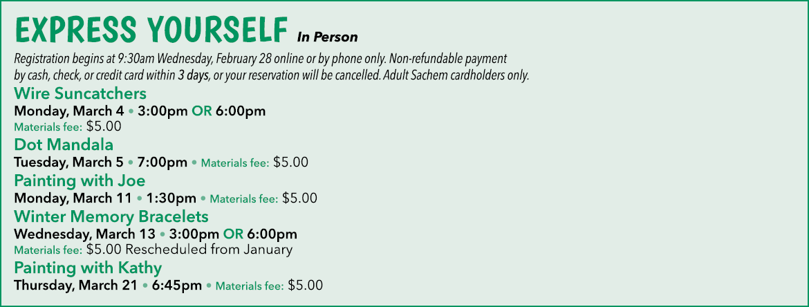 Express Yourself In Person Registration begins at 9:30am Wednesday, February 28 online or by phone only. Non refundab...