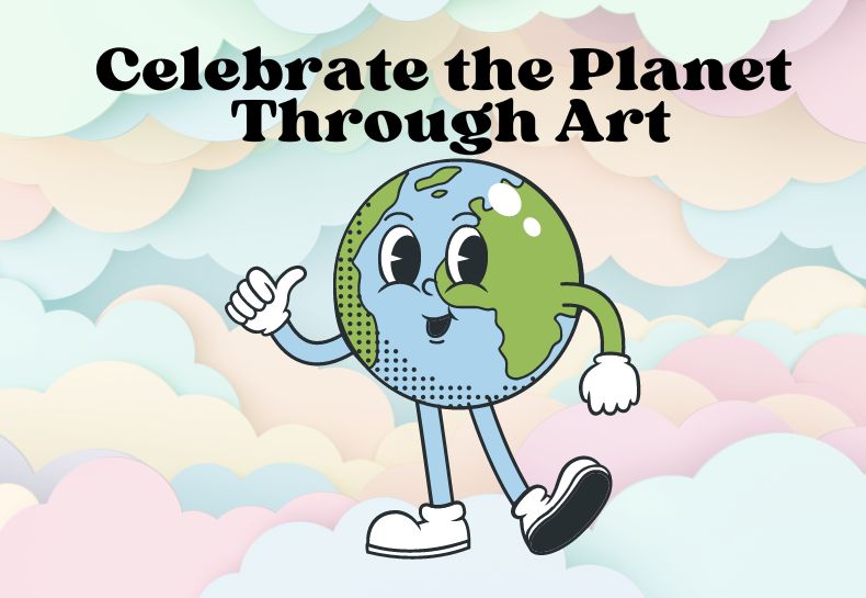Celebrate the Planet Through Art