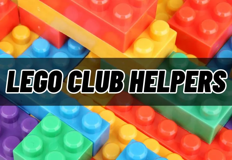 Lego Club Helpers