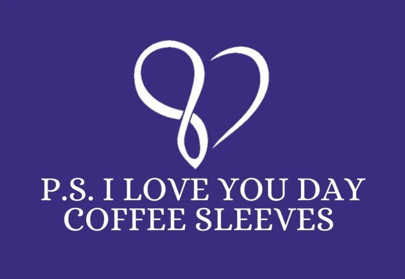 P.S. I Love You Day Coffee Sleeves