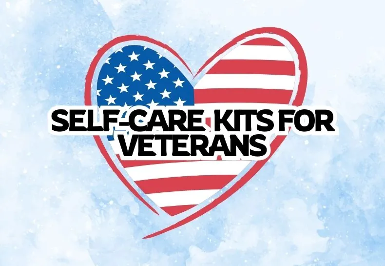 Self-Care Kits for Veterans