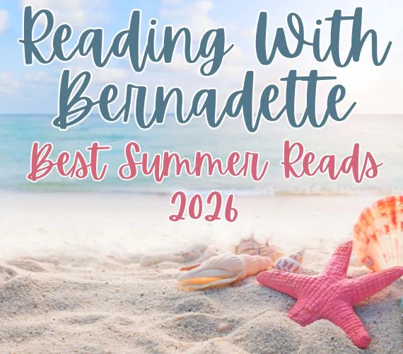 Reading With Bernadette Best Summer Reads 2026